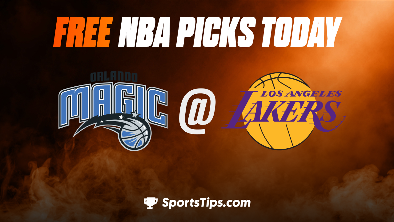 Free NBA Picks Today: Los Angeles Lakers vs Orlando Magic 3/19/23
