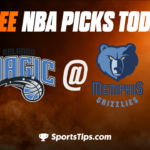 Free NBA Picks Today: Memphis Grizzlies vs Orlando Magic 3/28/23