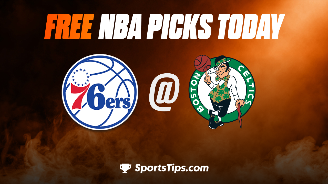 Free NBA Picks Today: Boston Celtics vs Philadelphia 76ers 2/8/23