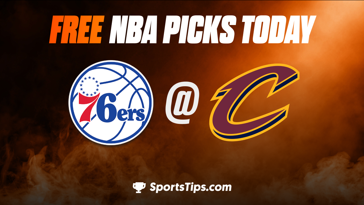 Free NBA Picks Today: Cleveland Cavaliers vs Philadelphia 76ers 11/30/22