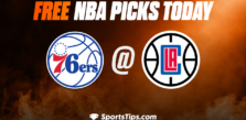 Free NBA Picks Today: Los Angeles Clippers vs Philadelphia 76ers 1/17/23