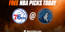 Free NBA Picks Today: Minnesota Timberwolves vs Philadelphia 76ers 3/7/23