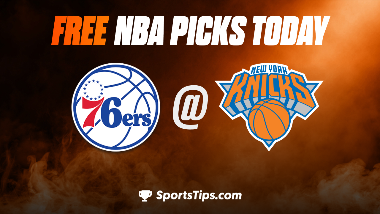 Free NBA Picks Today: New York Knicks vs Philadelphia 76ers 12/25/22