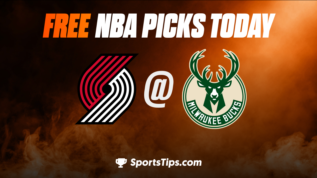 Free NBA Picks Today: Milwaukee Bucks vs Portland Trail Blazers 11/21/22