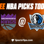 Free NBA Picks Today: Dallas Mavericks vs Sacramento Kings 4/5/23