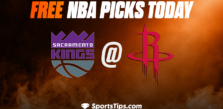 Free NBA Picks Today: Houston Rockets vs Sacramento Kings 2/8/23