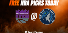 Free NBA Picks Today: Minnesota Timberwolves vs Sacramento Kings 1/28/23