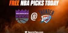 Free NBA Picks Today: Oklahoma City Thunder vs Sacramento Kings 2/26/23