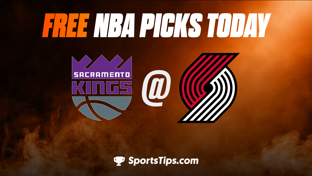 Free NBA Picks Today: Portland Trail Blazers vs Sacramento Kings 3/29/23