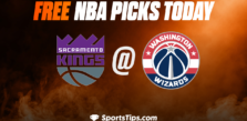 Free NBA Picks Today: Washington Wizards vs Sacramento Kings 3/18/23
