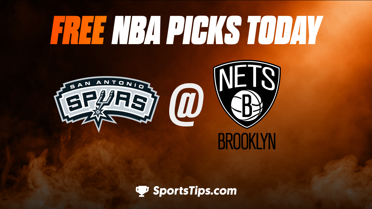 Free NBA Picks Today: Brooklyn Nets vs San Antonio Spurs 1/2/23