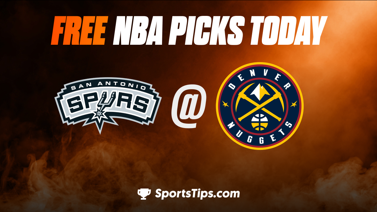 Free NBA Picks Today: Denver Nuggets vs San Antonio Spurs 11/5/22