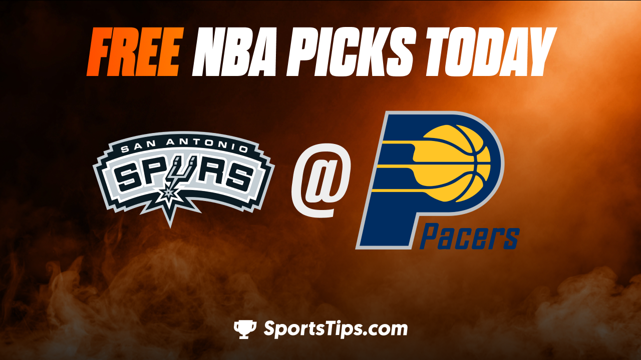 Free NBA Picks Today: Indiana Pacers vs San Antonio Spurs 10/21/22