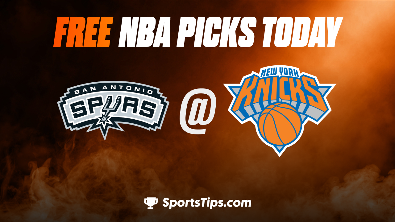 Free NBA Picks Today: New York Knicks vs San Antonio Spurs 1/4/23