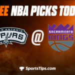 Free NBA Picks Today: Sacramento Kings vs San Antonio Spurs 4/2/23