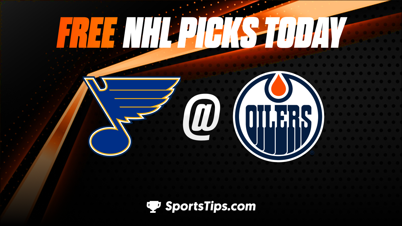 Free NHL Picks Today: Edmonton Oilers vs St. Louis Blues 10/22/22