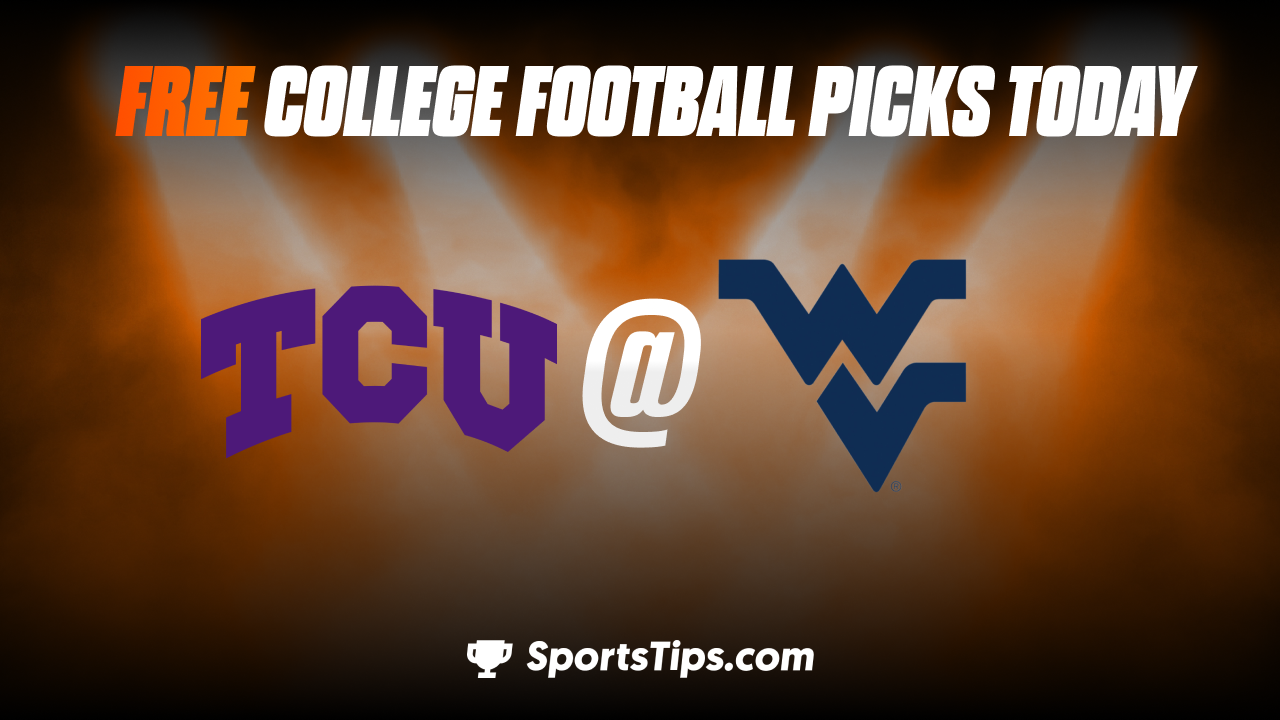 Free College Football Picks Today: West Virginia Mountaineers vs Texas Christian Horned Frogs 10/29/22