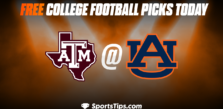 Free College Football Picks Today: Auburn Tigers vs Texas A&M Aggies 11/12/22