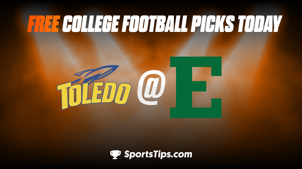 Free College Football Picks Today: Eastern Michigan Eagles vs Toledo Rockets 10/29/22
