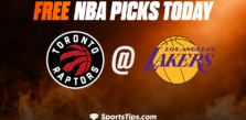 Free NBA Picks Today: Los Angeles Lakers vs Toronto Raptors 3/10/23