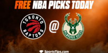 Free NBA Picks Today: Milwaukee Bucks vs Toronto Raptors 3/19/23