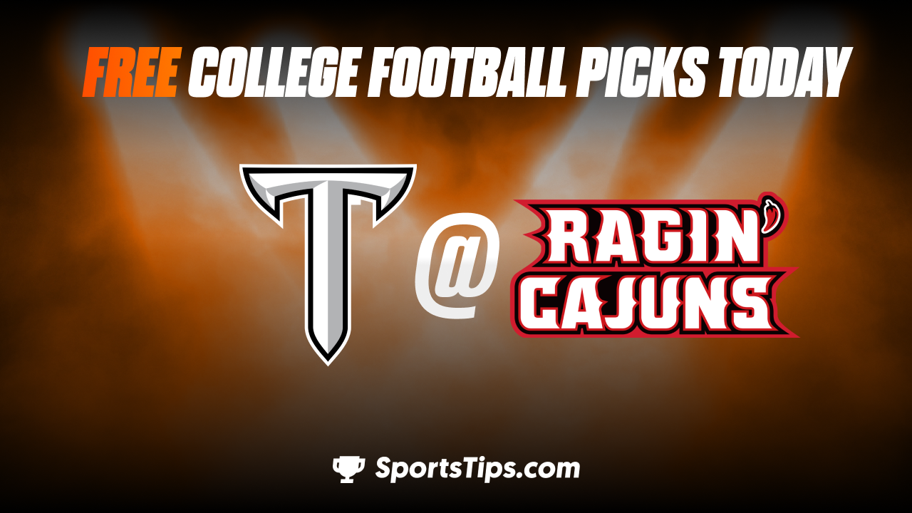 Free College Football Picks Today: University of Louisiana at Lafayette Ragin Cajuns vs Troy Trojans 11/5/22