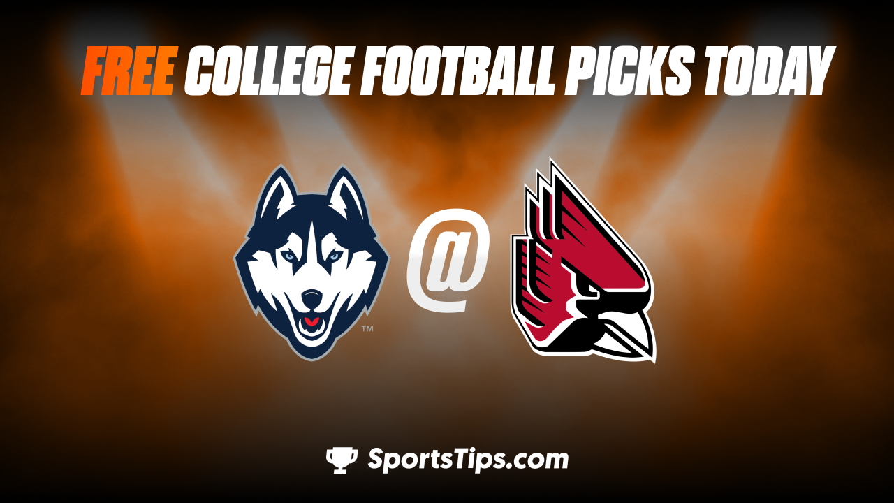 Free College Football Picks Today: Ball State Cardinals vs Connecticut Huskies 10/15/22