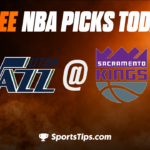 Free NBA Picks Today: Sacramento Kings vs Utah Jazz 3/25/23