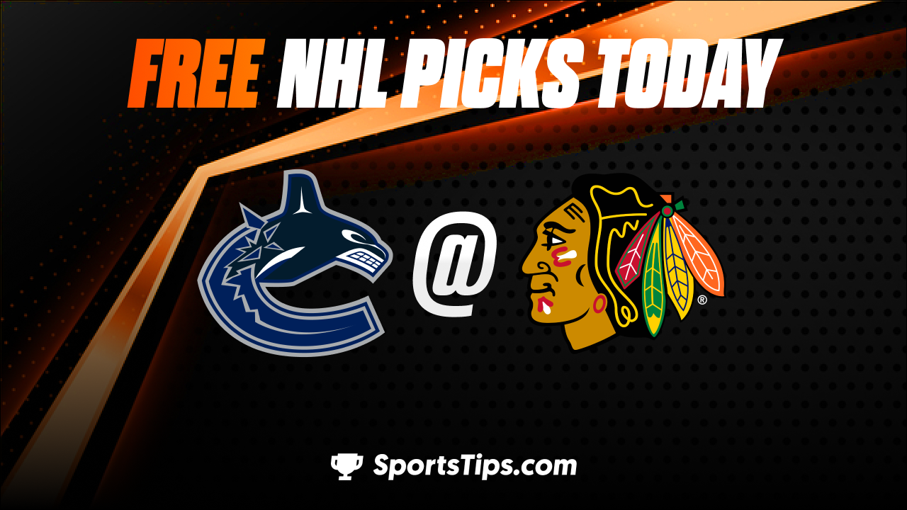 Free NHL Picks Today: Chicago Blackhawks vs Vancouver Canucks 3/26/23