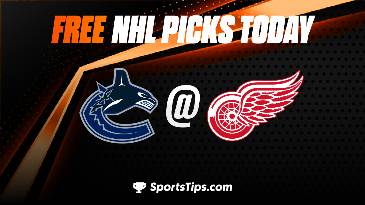 Free NHL Picks Today: Detroit Red Wings vs Vancouver Canucks 2/11/23