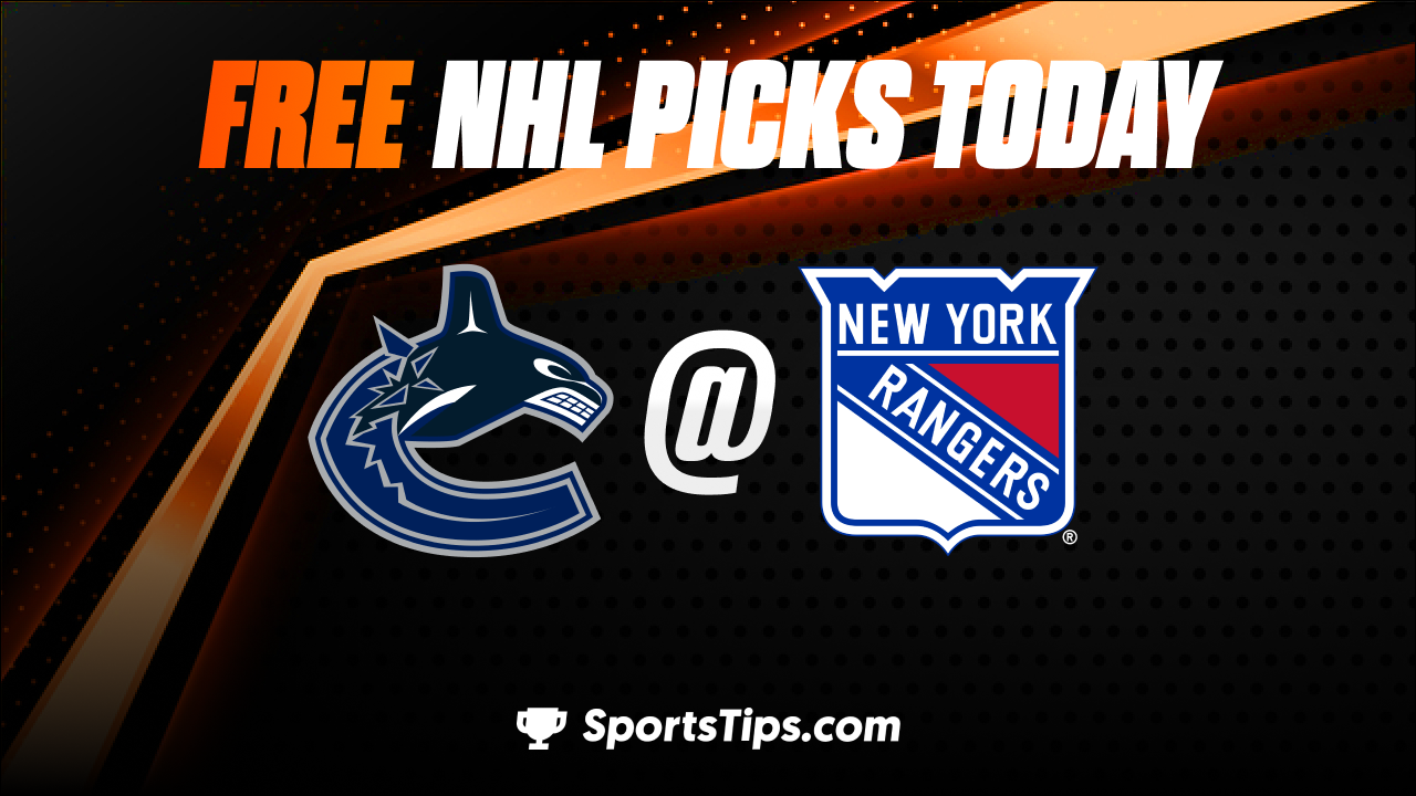 Free NHL Picks Today: New York Rangers vs Vancouver Canucks 2/8/23