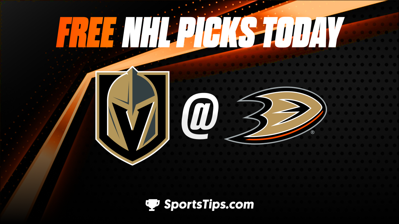 Free NHL Picks Today: Anaheim Ducks vs Vegas Golden Knights 12/28/22