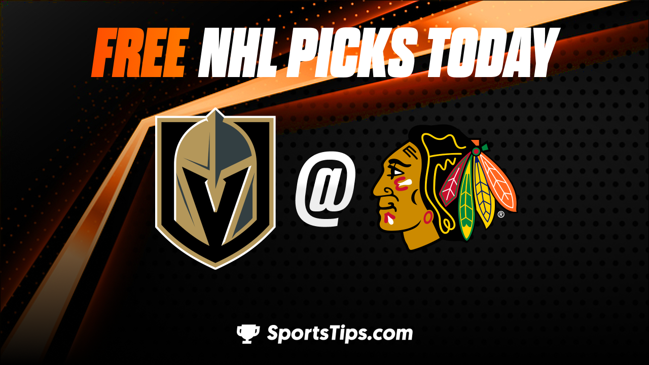 Free NHL Picks Today: Chicago Blackhawks vs Vegas Golden Knights 2/21/23