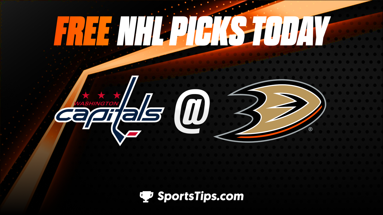 Free NHL Picks Today: Anaheim Ducks vs Washington Capitals 3/1/23