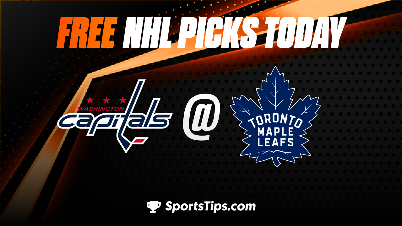 Free NHL Picks Today: Toronto Maple Leafs vs Washington Capitals 1/29/23