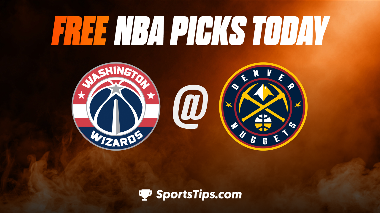 Free NBA Picks Today: Denver Nuggets vs Washington Wizards 12/14/22