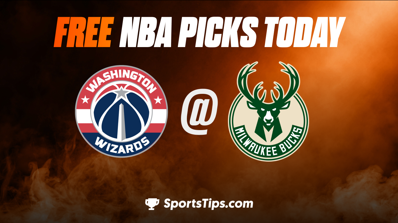 Free NBA Picks Today: Milwaukee Bucks vs Washington Wizards 1/1/23
