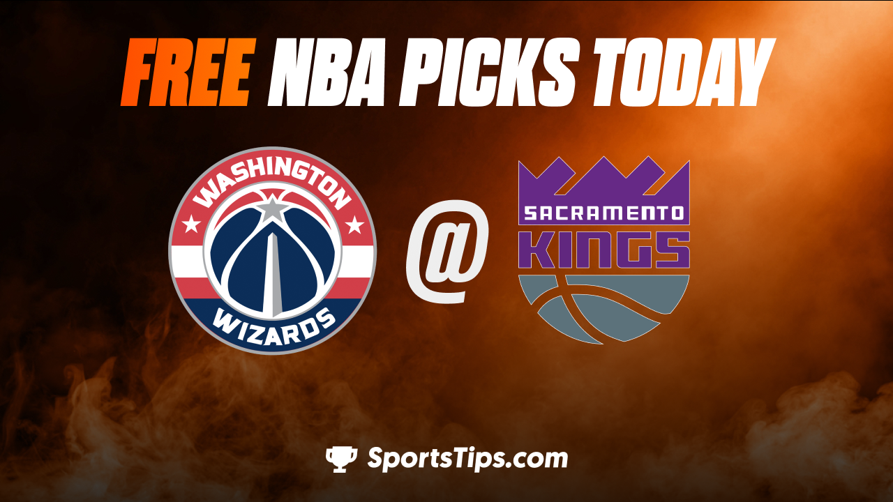 Free NBA Picks Today: Sacramento Kings vs Washington Wizards 12/23/22