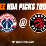 Free NBA Picks Today: Toronto Raptors vs Washington Wizards 2/26/23