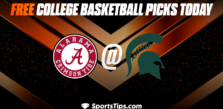 Free College Basketball Picks Today: Michigan State Spartans vs Alabama Crimson Tide 11/24/22