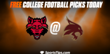 Free College Football Picks Today: Texas State Bobcats vs Arkansas State Red Wolves 11/19/22