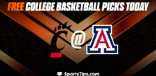 Free College Basketball Picks Today: Arizona Wildcats vs Cincinnati Bearcats 11/21/22