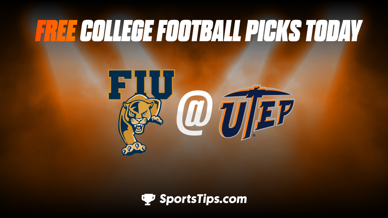 Free College Football Picks Today: University of Texas at El Paso Miners vs Florida International Panthers 11/19/22