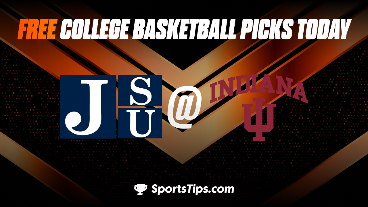 Free College Basketball Picks Today: Indiana Hoosiers vs Jackson State Tigers 11/25/22