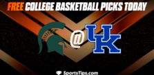 Free College Basketball Picks Today: Michigan State Spartans vs Kentucky Wildcats 11/15/22