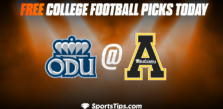 Free College Football Picks Today: Appalachian State Mountaineers vs Old Dominion Monarchs 11/19/22