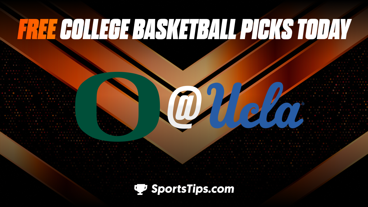 Free College Basketball Picks Today: University of California Los Angeles Bruins vs Oregon Ducks 12/4/22