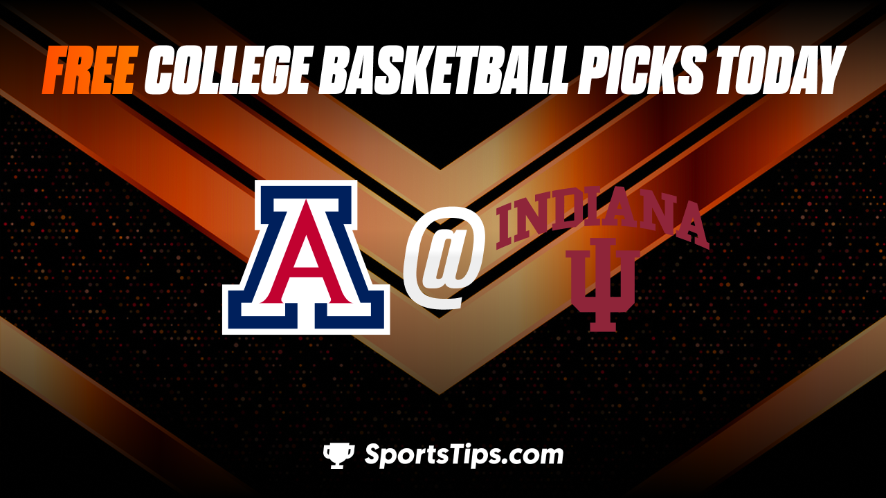 Free College Basketball Picks Today: Indiana Hoosiers vs Arizona Wildcats 12/10/22