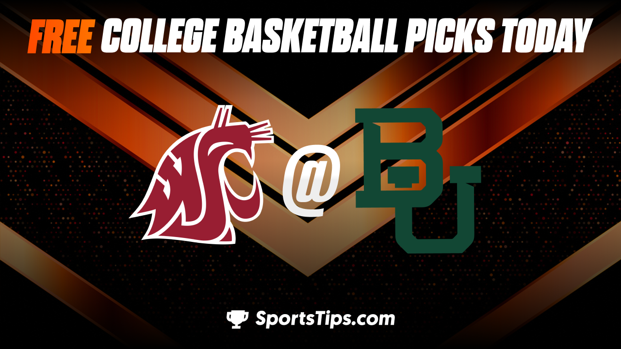 Free College Basketball Picks Today: Baylor Bears vs Washington State Cougars 12/18/22