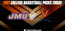 Free College Basketball Picks Today: Virginia Cavaliers vs James Madison Dukes 12/6/22
